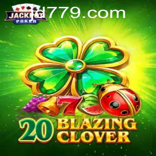 Unveiling the Thrills of 20BlazingClover: An In-Depth Guide