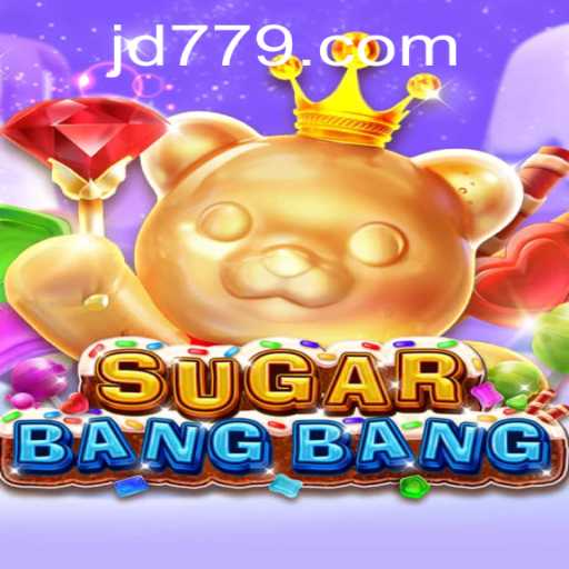 Exploring the Dynamic World of SUGARBANGBANG: A Thrilling Adventure Driven by Innovation and Strategy